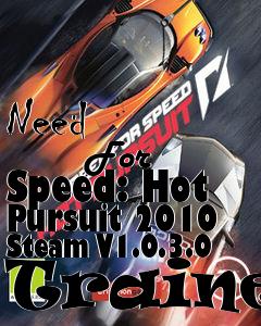 Box art for Need
            For Speed: Hot Pursuit 2010 Steam V1.0.3.0 Trainer