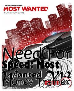 Box art for Need
For Speed: Most Wanted V1.2 Money Trainer