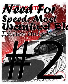 Box art for Need
For Speed: Most Wanted Black Edition Unlocker #2