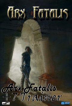 Box art for Arx Fatalis +7 Trainer