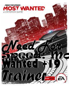 Box art for Need
For Speed: Most Wanted +19 Trainer