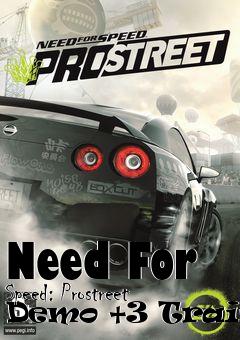 Box art for Need
For Speed: Prostreet Demo +3 Trainer