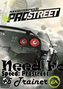 Box art for Need
For Speed: Prostreet +5 Trainer