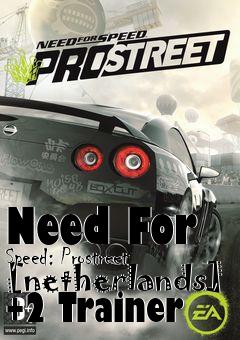 Box art for Need
For Speed: Prostreet [netherlands] +2 Trainer