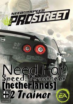 Box art for Need
For Speed: Prostreet [netherlands] +2 Trainer