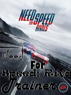 Box art for Need
            For Speed: Rivals Trainer