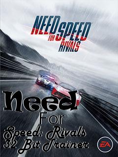 Box art for Need
            For Speed: Rivals 32 Bit Trainer