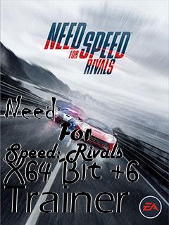 Box art for Need
            For Speed: Rivals X64 Bit +6 Trainer