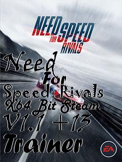 Box art for Need
            For Speed: Rivals X64 Bit Steam V1.1 +13 Trainer