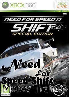Box art for Need
            For Speed Shift Money Trainer