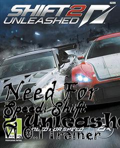 Box art for Need
For Speed: Shift 2 Unleashed V1.0.1 Trainer