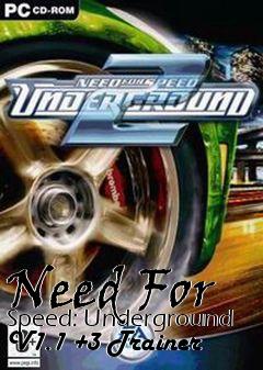 Box art for Need
For Speed: Underground V1.1 +3 Trainer