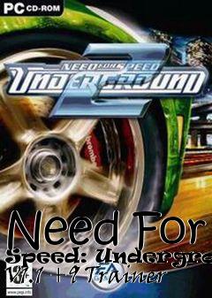 Box art for Need
For Speed: Underground V1.1 +9 Trainer