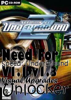 Box art for Need
For Speed: Underground V1.1-v1.3 Visual Upgrades Unlocker