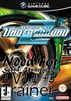 Box art for Need
For Speed: Underground 2 V1.1 +3 Trainer
