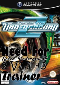 Box art for Need
For Speed: Underground 2 V1.1 +3 Trainer