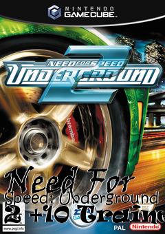 Box art for Need
For Speed: Underground 2 +10 Trainer