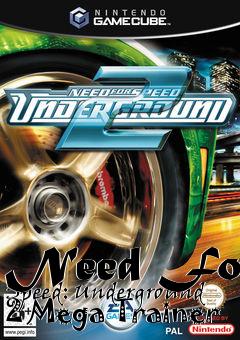 Box art for Need
For Speed: Underground 2 Mega Trainer