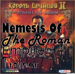 Box art for Nemesis
Of The Roman Empire +4 Trainer