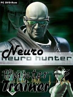 Box art for Neuro
            Hunter +3 Trainer