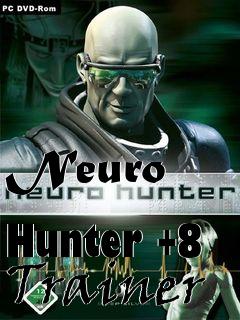 Box art for Neuro
            Hunter +8 Trainer