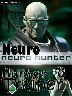 Box art for Neuro
            Hunter +8 Trainer