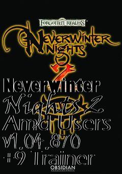 Box art for Neverwinter
Nights 2 Amd Users V1.04.870 +9 Trainer