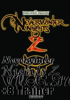 Box art for Neverwinter
Nights 2 V1.06.973 +8 Trainer
