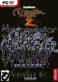 Box art for Neverwinter
Nights 2: Mask Of The Betrayer V1.10 +8 Trainer