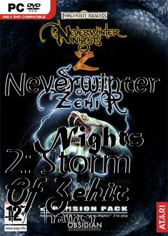 Box art for Neverwinter
            Nights 2: Storm Of Zehir +7 Trainer