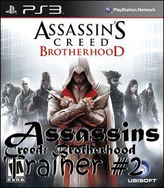 Box art for Assassins
Creed: Brotherhood Trainer #2