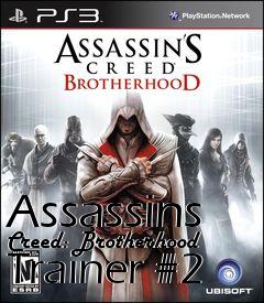 Box art for Assassins
Creed: Brotherhood Trainer #2