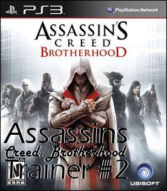 Box art for Assassins
Creed: Brotherhood Trainer #2