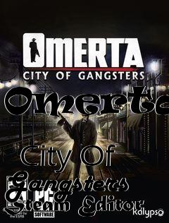 Box art for Omerta:
            City Of Gangsters Steam Editor