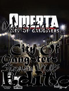 Box art for Omerta:
            City Of Gangsters Steam V1.03 Editor