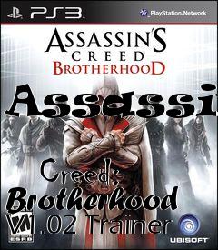 Box art for Assassins
            Creed: Brotherhood V1.02 Trainer