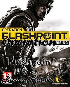 Box art for Operation
            Flashpoint 2: Dragon Rising Trainer