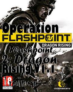 Box art for Operation
            Flashpoint 2: Dragon Rising V1.1 Trainer