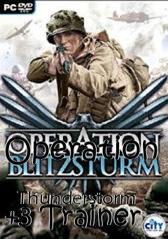 Box art for Operation
            Thunderstorm +3 Trainer