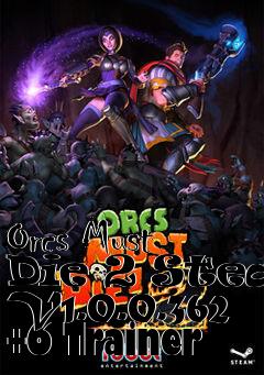 Box art for Orcs
Must Die 2 Steam V1.0.0.362 +6 Trainer