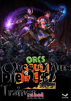 Box art for Orcs
Must Die 2 +7 Trainer