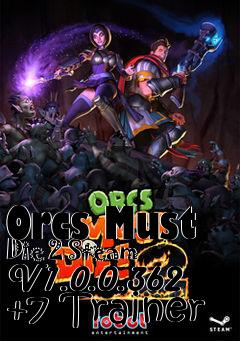 Box art for Orcs
Must Die 2 Steam  V1.0.0.362 +7 Trainer