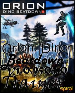 Box art for Orion:
Dino Beatdown V1.0.9505.0 Trainer