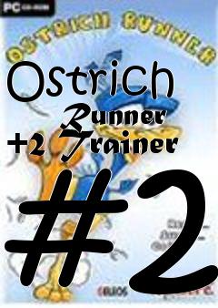 Box art for Ostrich
      Runner +2 Trainer #2