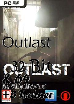 Box art for Outlast
            32 Bit & 64 Bit V1.0.11774.0  +3 Trainer