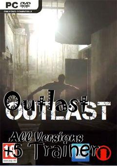 Box art for Outlast
            All Versions +5 Trainer