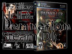 Painkiller hell and damnation pc trainer download for pc