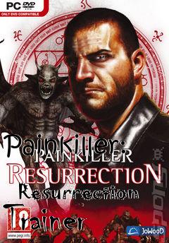 Box art for Painkiller:
            Resurrection Trainer