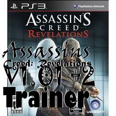 Box art for Assassins
Creed: Revelations V1.01 +2 Trainer