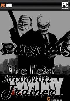Box art for Payday:
            The Heist V01.06.2012 Trainer
